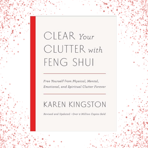 Clear Your Clutter with Feng Shui – Karen Kingston